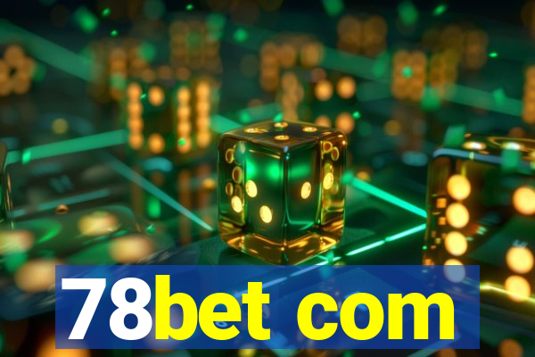 78bet com